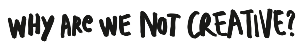 HV Schriftzug Why Are We Not Creative 0922 A 1536x256