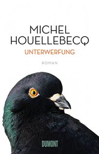 Michel Houellebecq: »Unterwerfung« (Aus dem Französischen von Norma Cassau, Bernd Wilczek, DuMont Buchverlag, 1/2015) Euro 22,99 ISBN 978-3-8321-9795-7