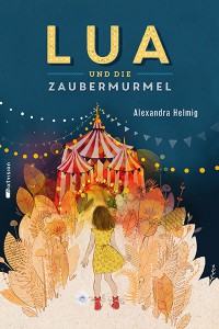 »Lua und die Zaubermurmel«