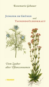 »Jungfer im Grünen und Tausendgüldenkraut«