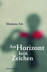 »Am Horizont kein Zeichen«